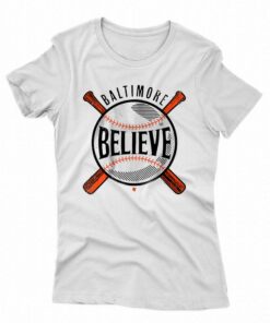 Believe Baltimore T shirt 2
