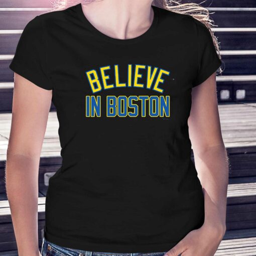 Believe In Boston T-shirt