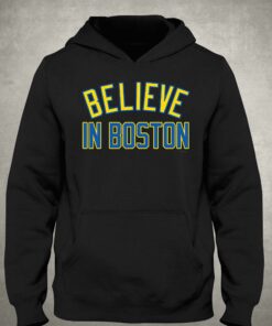 Believe In Boston T shirt 3