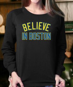 Believe In Boston T shirt 4