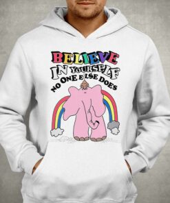 Believe In Yourself No One Else Does Shirt 3