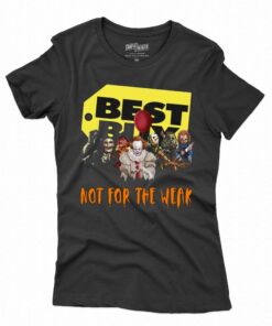 Best Buy Not For The Weak T-shirt Best Buy Not For The Weak T-shirt