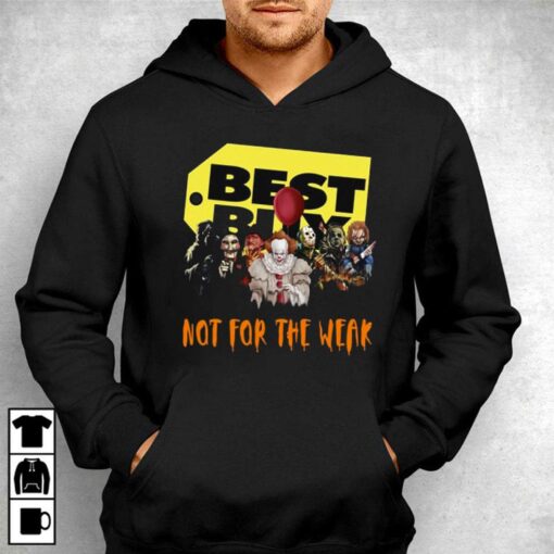 Best Buy Not For The Weak T-shirt