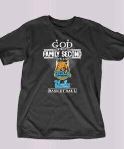 Best God First Family Second Then Ucla Bruins Basketball Shirt Best God First Family Second Then Ucla Bruins Basketball Shirt