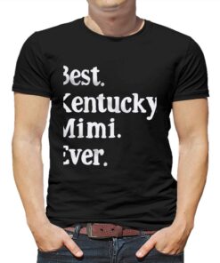 Best Kentucky Mimi Ever Shirt Best Kentucky Mimi Ever Shirt