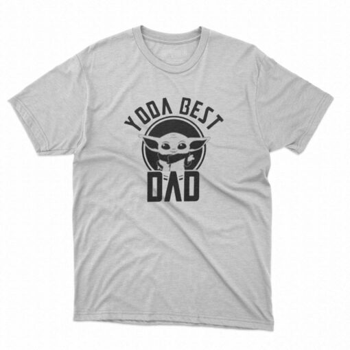 Best Yoda Dad Gift For Fans Of Star Wars Daddy Shirt Fathers Day