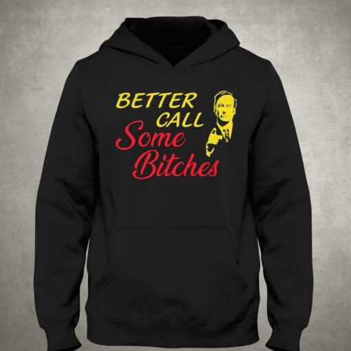 Better Call Some Bitches Shirt Saul Goodman Shirt