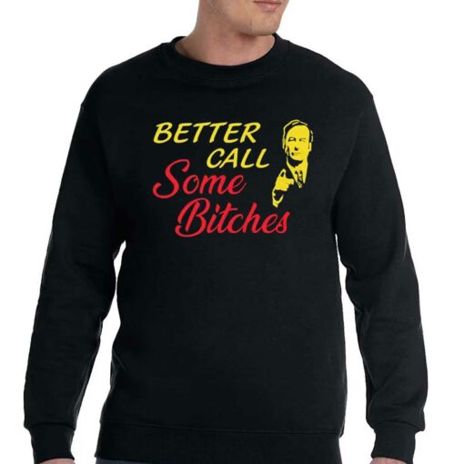 Better Call Some Bitches Shirt Saul Goodman Shirt