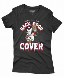Beware Of The Back Door Cover Shirt Beware Of The Back Door Cover Shirt