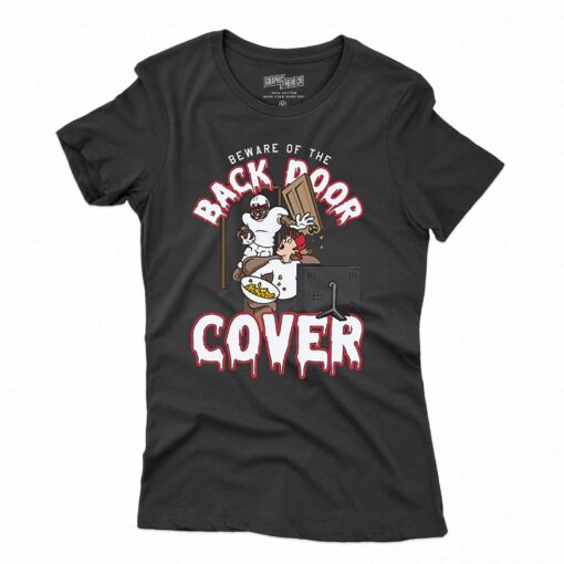 Beware Of The Back Door Cover Shirt