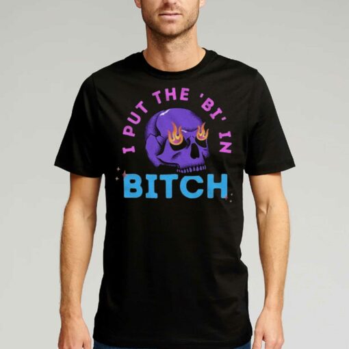 Bi Bitch By Hfoxx77 I Put The Bi In Bitch T-shirt