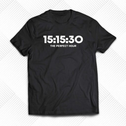 Bia Dana 15 15 30 The Perfect Hour T-shirt