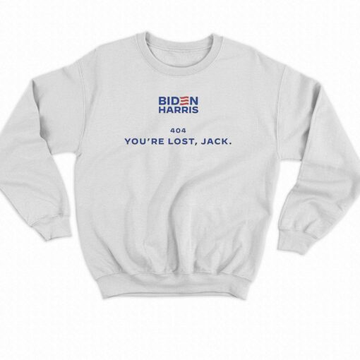 Biden Harris 404 Youre Lost Jack Shirt