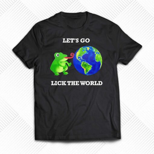 Biden Lets Go Lick The World Shirt