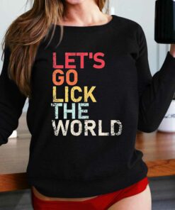 Biden Quote Lets Go Lick The World Retro Shirt Biden Quote Lets Go Lick The World Retro Shirt