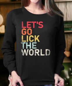 Biden Quote Lets Go Lick The World Retro Shirt 3 Biden Quote Lets Go Lick The World Retro Shirt 4