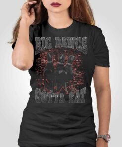 Big Dawgs Gotta Eat Shirt Big Dawgs Gotta Eat Shirt