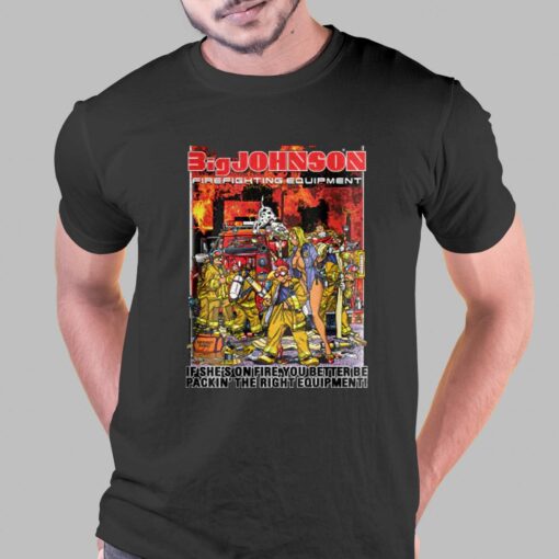 Big Johnson Firefighting Equipment T-shirt