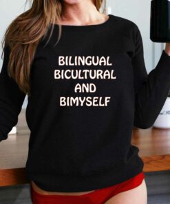 Bilingual Bicultural And Bimyself T-shirt Bilingual Bicultural And Bimyself T-shirt