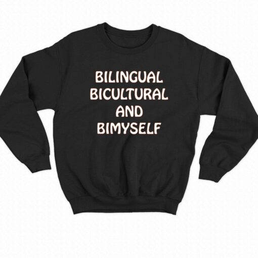 Bilingual Bicultural And Bimyself T-shirt