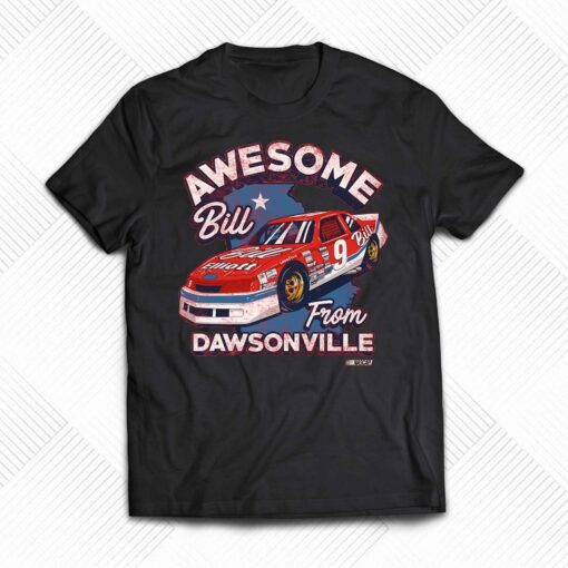 Bill Elliott Checkered Flag Sports Awesome Bill From Dawsonville T-shirt