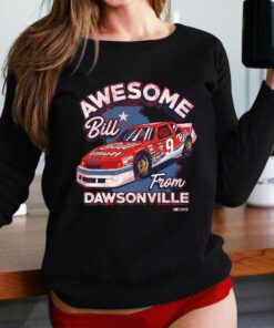 Bill Elliott Checkered Flag Sports Awesome Bill From Dawsonville T-shirt Bill Elliott Checkered Flag Sports Awesome Bill From Dawsonville T-shirt