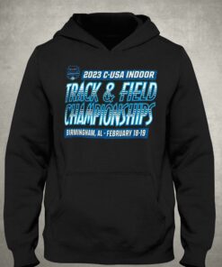 Birmingham Al Conference Usa Indoor Track Field Championship 2023 Shirt 2 Birmingham Al Conference Usa Indoor Track Field Championship 2023 Shirt 3