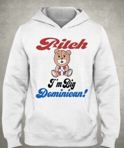 Bitch Im Big Dominican Shirt 3