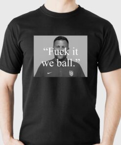 Bj Callaghan Fuck It We Ball T-shirt Bj Callaghan Fuck It We Ball T-shirt