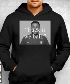 Bj Callaghan Fuck It We Ball T-shirt 2 Bj Callaghan Fuck It We Ball T shirt 3