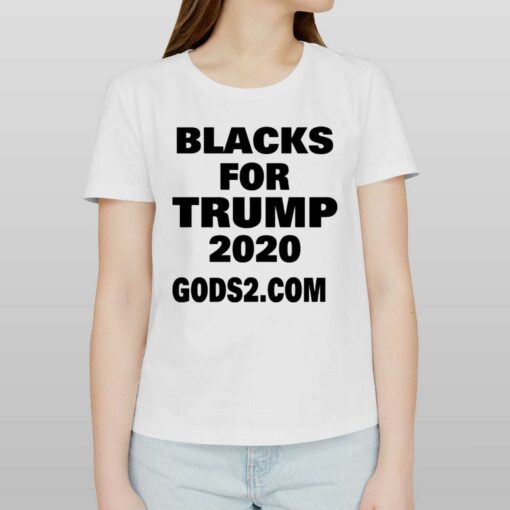 Black For Trump 2020 Gods2com Shirt