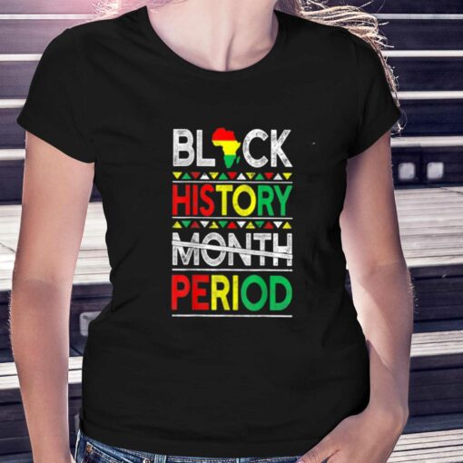 Black History Month Period T-shirt