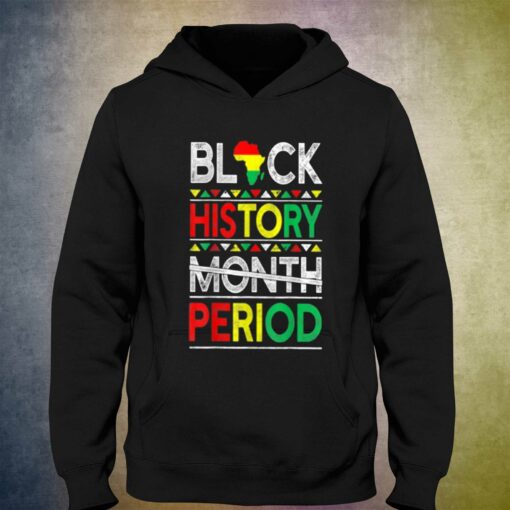 Black History Month Period T-shirt