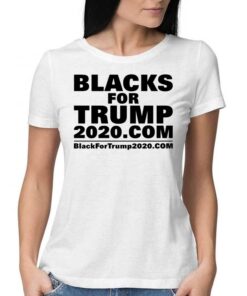 Blacks For Trump Shirt Blacks For Trump 2020com Shirt