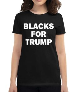 Blacks For Trump T-shirt Blacks For Trump T-shirt
