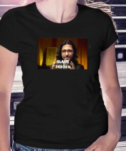 Blame Farokh T-shirt Blame Farokh T-shirt