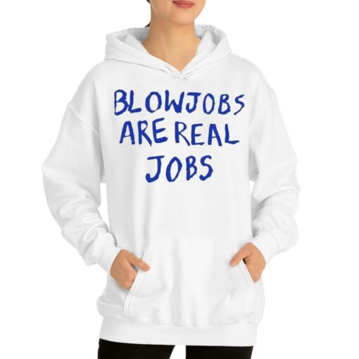 Blowjobs Are Real Jobs Shirt