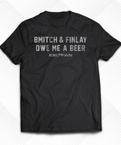 Bmitch Finlay Owe Me A Beer Shirt Bmitch Finlay Owe Me A Beer Shirt