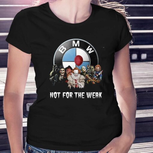 Bmw Not For The Weak Unisex T-shirt