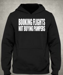 Booking Flights Not Buying Pampers Shirt 3