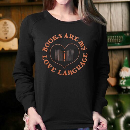 Books Are My Love Language Shirt