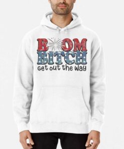 Boom Bitch Get Out The Way Fireworks Funny Shirt 3