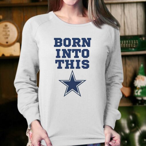 Born Into Dallas Cowboys Shirt