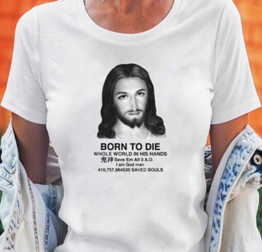 Born To Die For Your Sins T-shirt