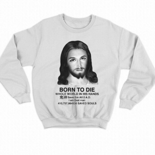 Born To Die For Your Sins T-shirt