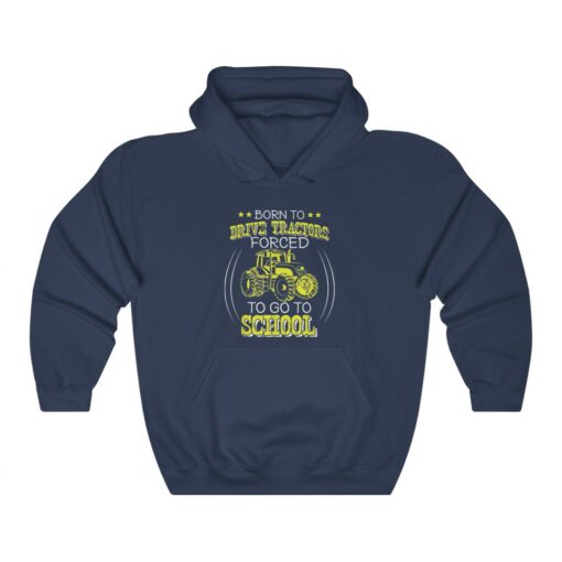 Born To Drive Tractors Forced To Go To School Hoodie