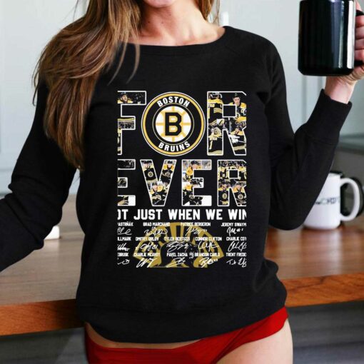 Boston Bruins Forever Not Just When We Win 2023 Signatures Shirt