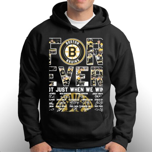 Boston Bruins Forever Not Just When We Win 2023 Signatures Shirt