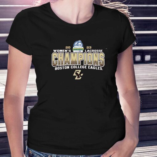 Boston College Eagles 2023 Acc Women’s Lacrosse Tournament Champions T-shirt