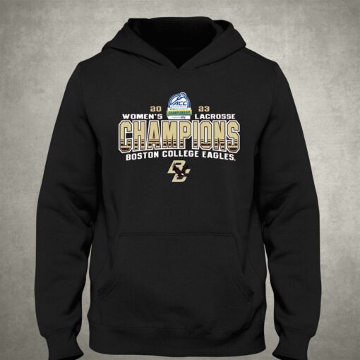 Boston College Eagles 2023 Acc Women’s Lacrosse Tournament Champions T-shirt